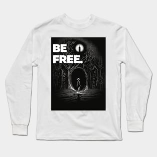 Be Free Black And White Artistic Ink Drawing Sketch Long Sleeve T-Shirt